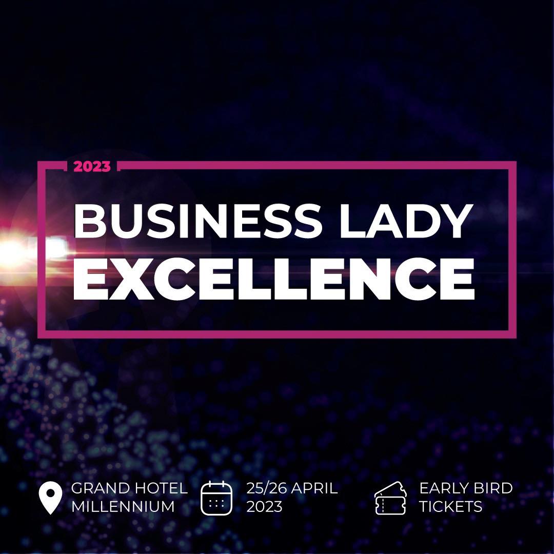 Business Lady Excellence 2023 събира под един покрив най-успешните жени бизнес лидери в Европа